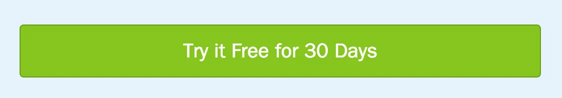  Freshbooks displays a simple, clear CTA. Notice how explicitly it describes what the user is doing in clicking the button - they are getting a free trial for 30 days. This reduces any uncertainty. Higher confidence = higher click rate.